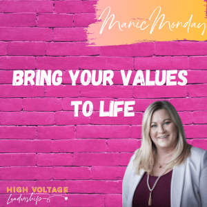 Bring Your Values To Life