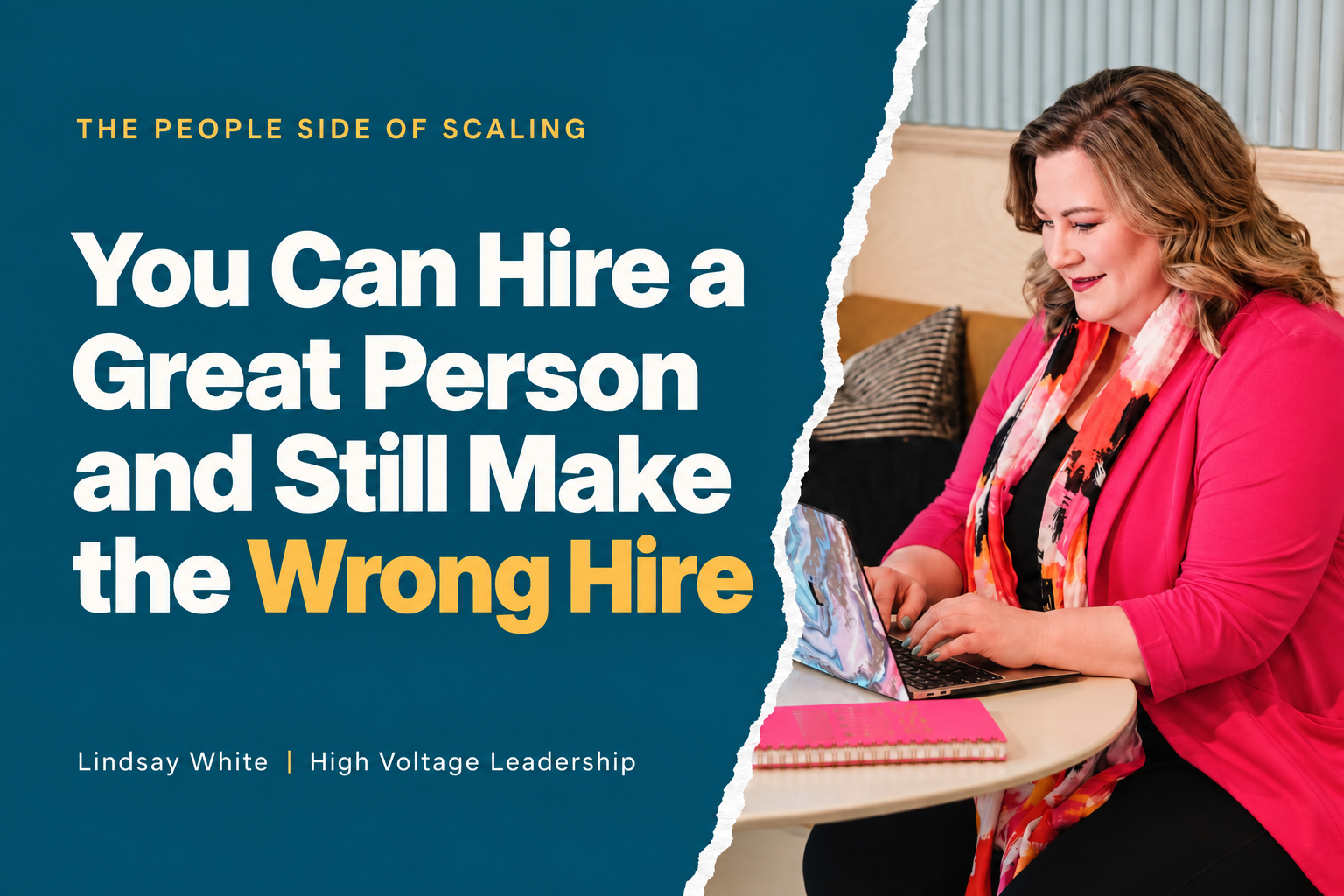 You Can Hire A Great Person And Still Make The Wrong Hire